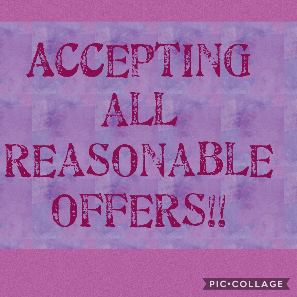 Now accepting all reasonable offers!!